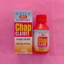 Huile super éclaircissante CHAP CLAIRE plus rapide plus propre pour tous type de peaux